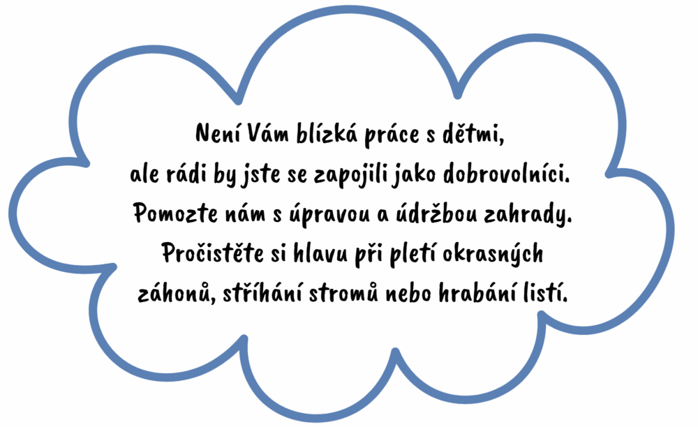 staňte se dobrovolníkem a pomozte nám s pracemi na zahradě